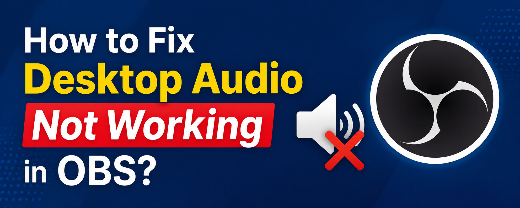 how to fix desktop audio not working obs​