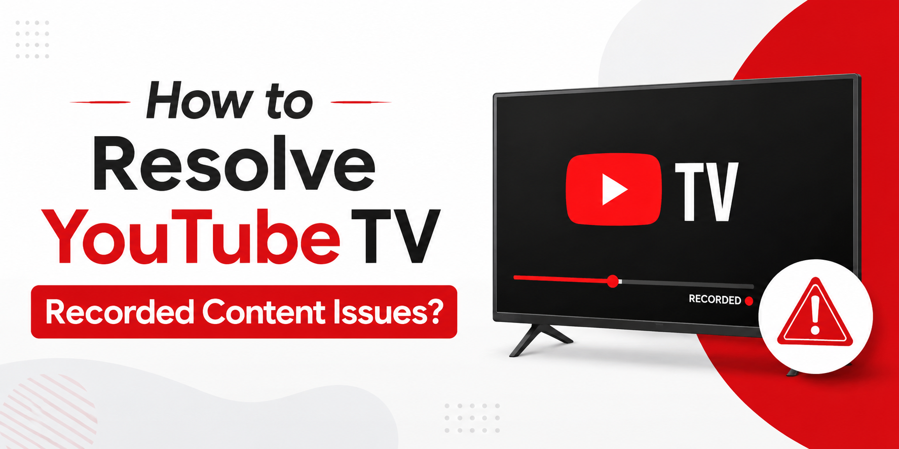 how to resolve youtube tv recorded content issue