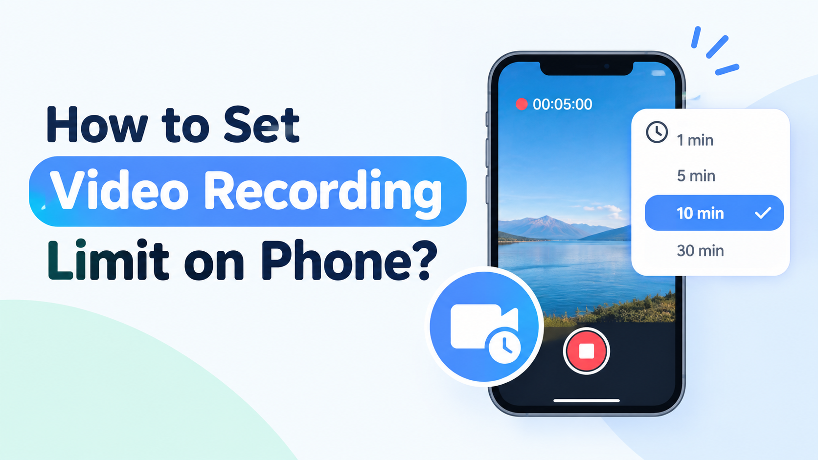 how to set video recording limit on phone​